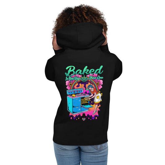 Baked In More Ways Than One Unisex Hoodie